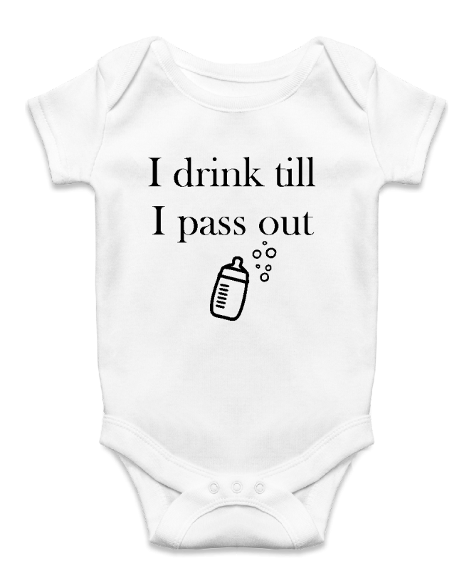 I drink till I pass out I drink till I pass out